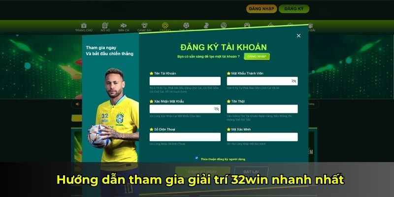 Hướng dẫn tham gia giải trí 32win nhanh nhất